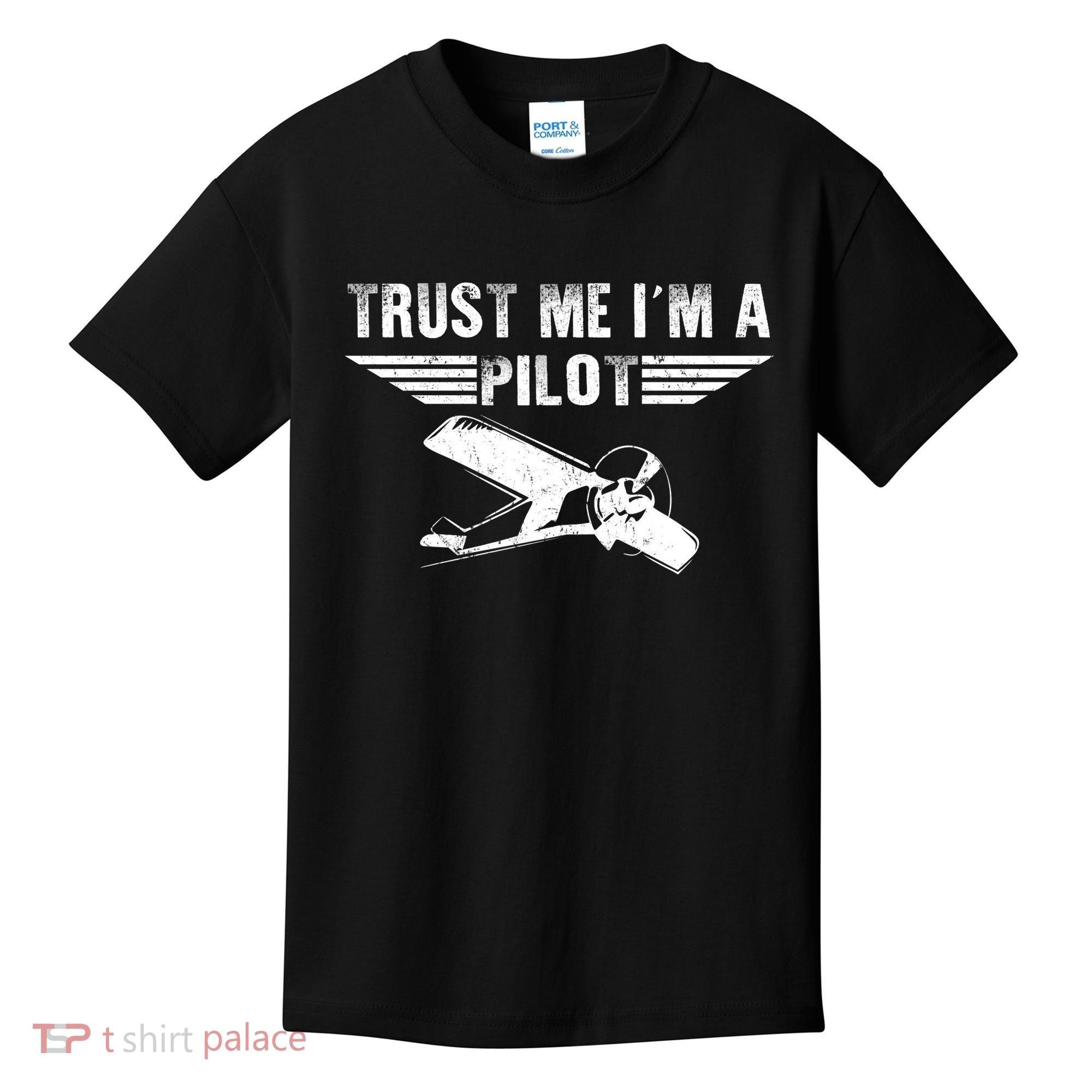 Trust Me Im A Pilot Kids T-Shirt
