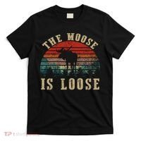 The Moose Is Loose T-Shirt thumb 0