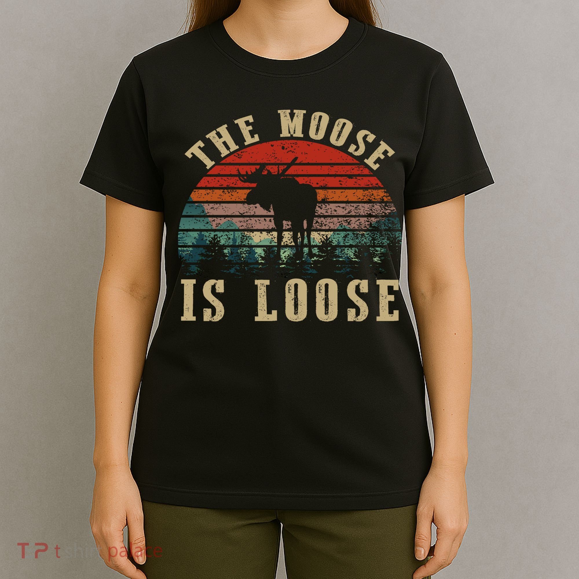 The Moose Is Loose T-Shirt