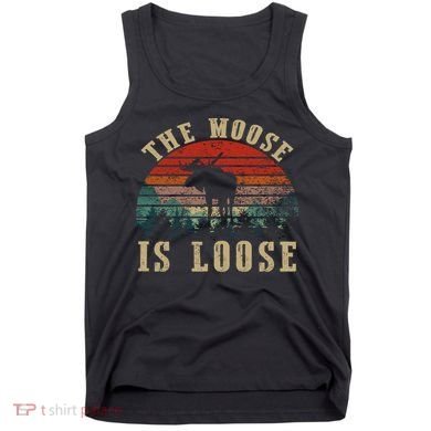 The Moose Is Loose Tank Top
