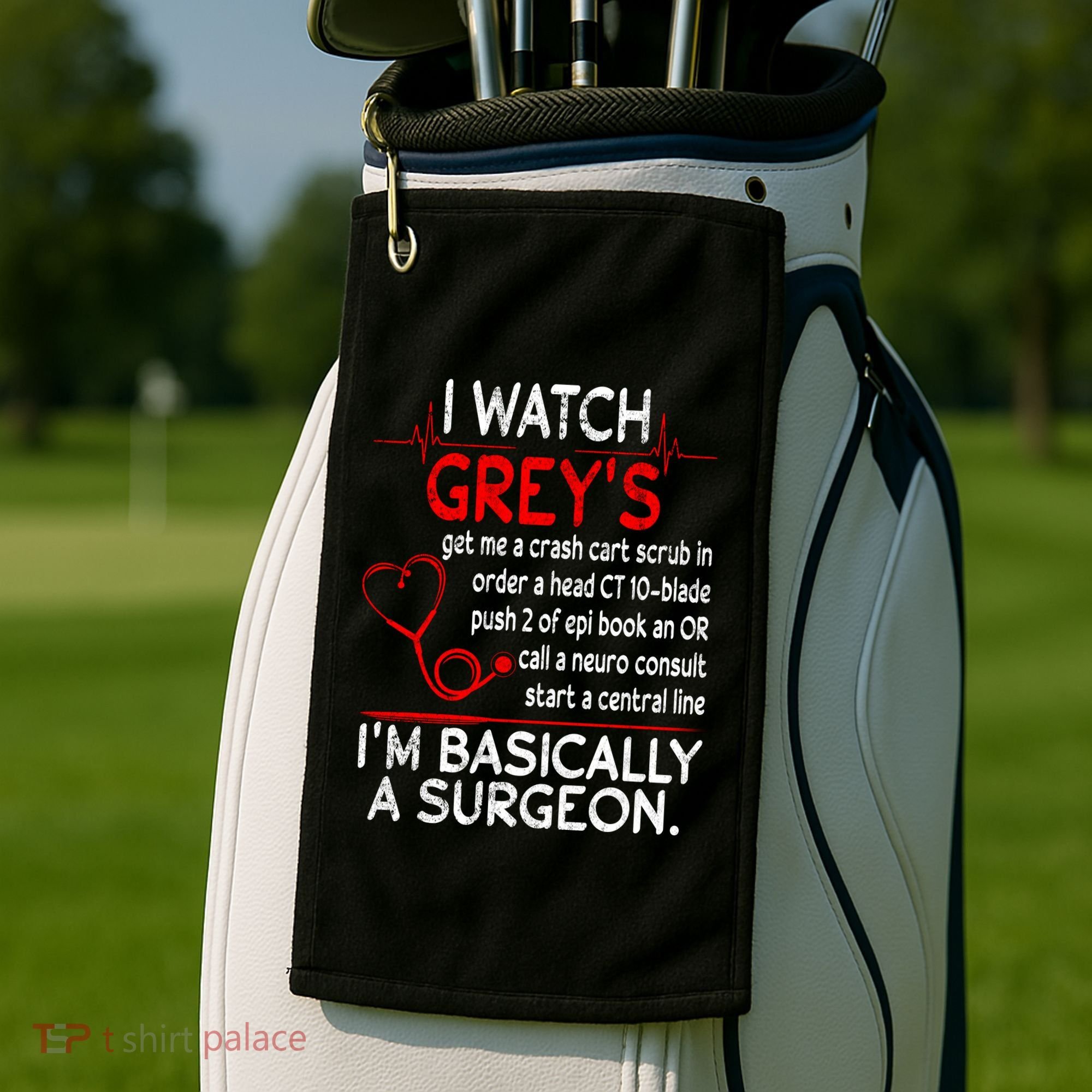Trust Me I'm Basically A Surgeon Gift Funny Medical Tv Drama Great Gift Golf Towel