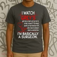 Trust Me I'm Basically A Surgeon Gift Funny Medical Tv Drama Great Gift T-Shirt thumb 3