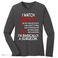 Trust Me I'm Basically A Surgeon Gift Funny Medical Tv Drama Great Gift Women's Long Sleeve Shirt thumb 0