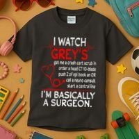Trust Me I'm Basically A Surgeon Gift Funny Medical Tv Drama Great Gift Kids T-Shirt thumb 3