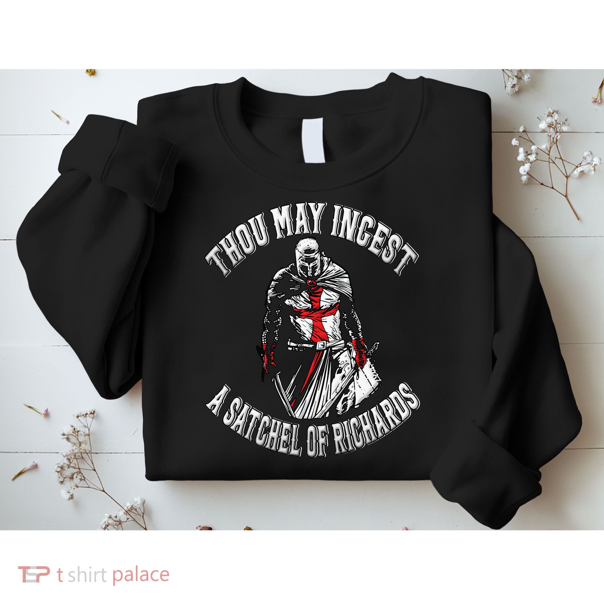 Thou May Ingest A Satchel Of Richards Renaissance Festival Sweatshirt