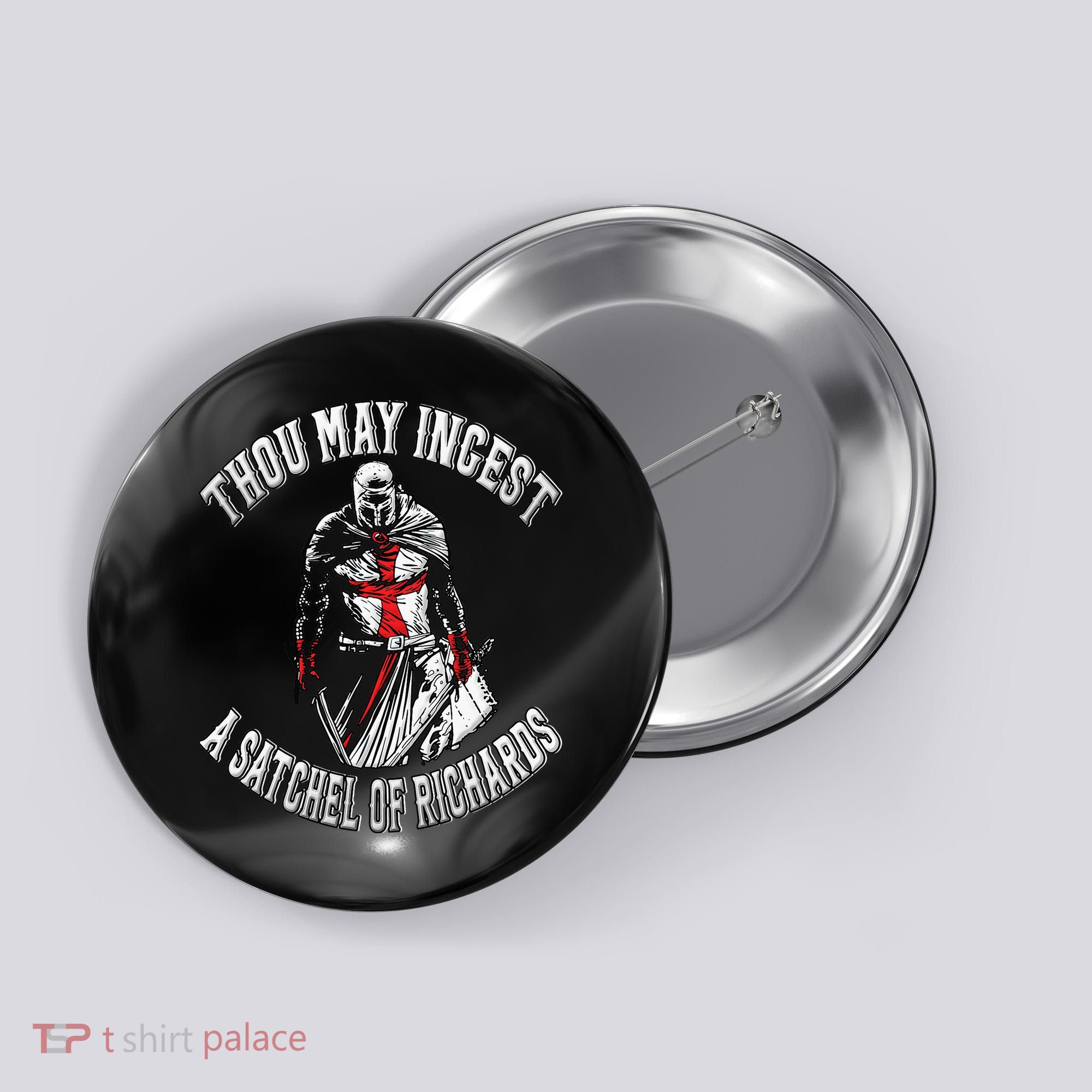 Thou May Ingest A Satchel Of Richards Renaissance Festival Button