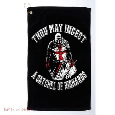 Thou May Ingest A Satchel Of Richards Renaissance Festival Golf Towel
