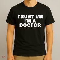 TRUST ME I'M A DOCTOR Shirt Funny Medical School Gift Idea T-Shirt thumb 3