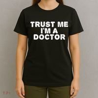 TRUST ME I'M A DOCTOR Shirt Funny Medical School Gift Idea T-Shirt thumb 4