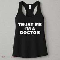 TRUST ME I'M A DOCTOR Shirt Funny Medical School Gift Idea Women's Tank Top thumb 3