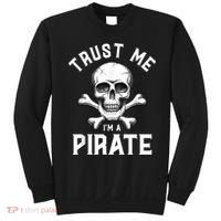 Trust Me Im A Pirate Funny Skull Crossbones Freebooter Sweatshirt thumb 0