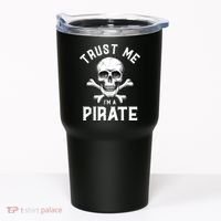Trust Me Im A Pirate Funny Skull Crossbones Freebooter Tumbler thumb 0