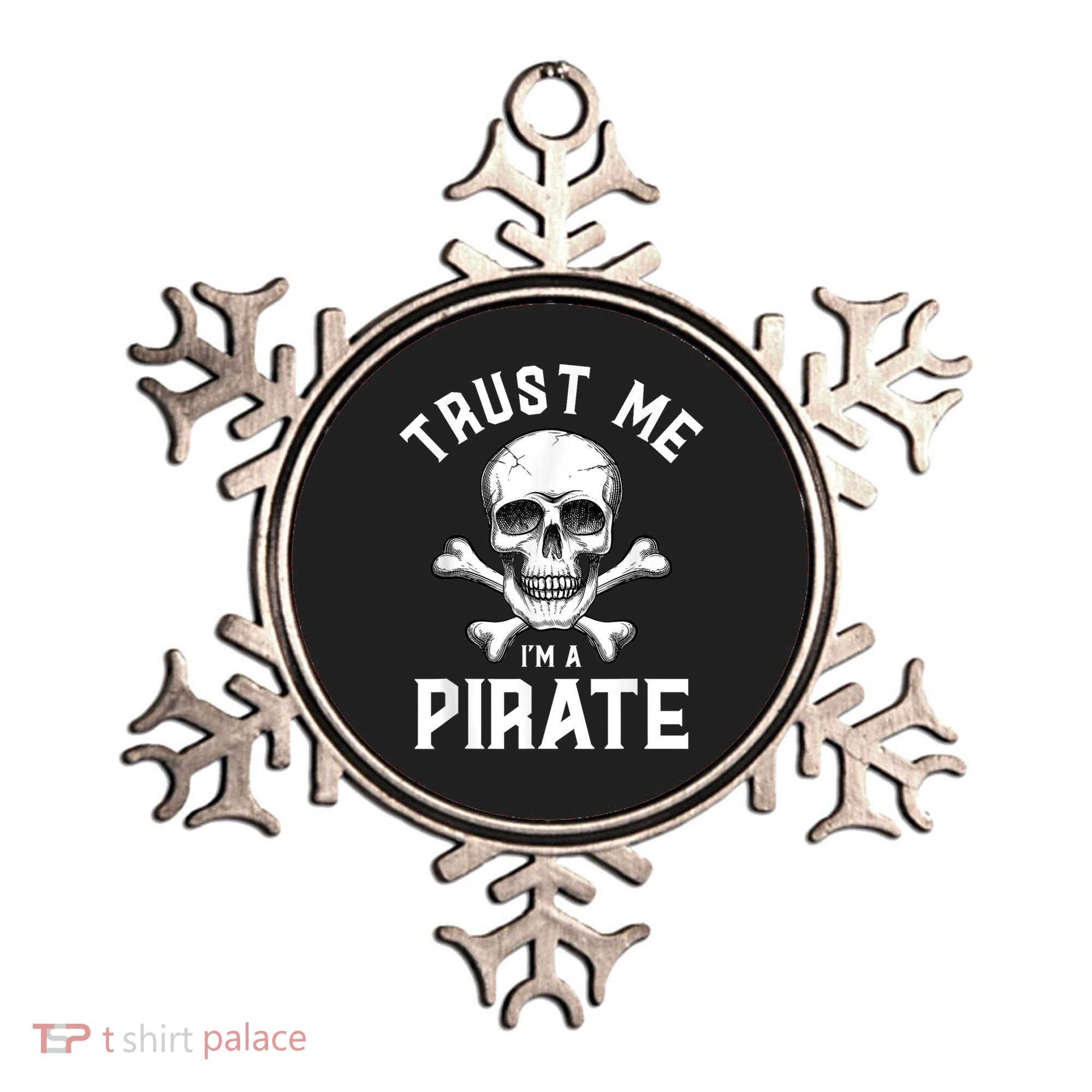 Trust Me Im A Pirate Funny Skull Crossbones Freebooter Ornament