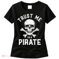 Trust Me Im A Pirate Funny Skull Crossbones Freebooter Women's T-Shirt thumb 0