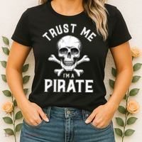 Trust Me Im A Pirate Funny Skull Crossbones Freebooter Women's T-Shirt thumb 2
