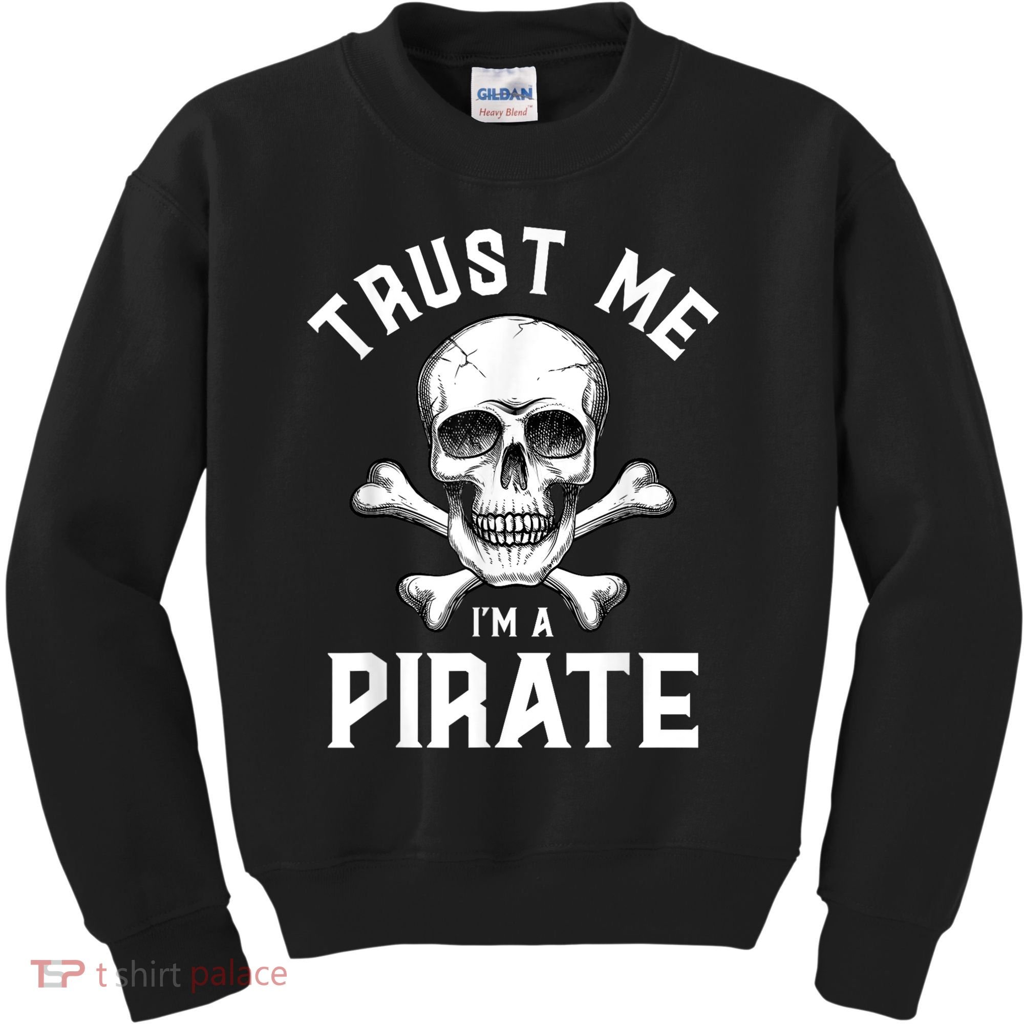 Trust Me Im A Pirate Funny Skull Crossbones Freebooter Kids Sweatshirt