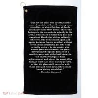 The Man In The Arena Theodore Roosevelt Quote Golf Towel thumb 0