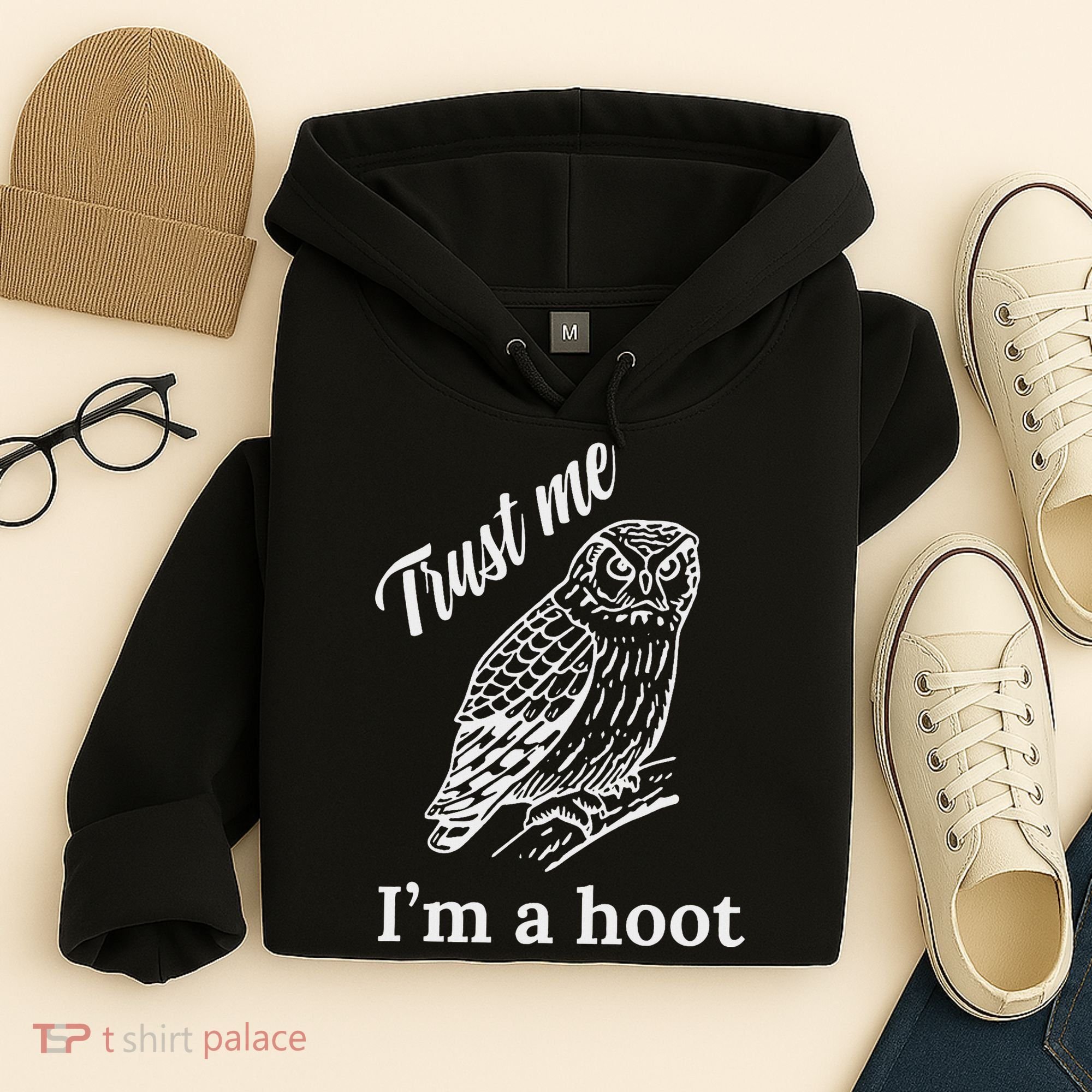 Trust Me I'm A Hoot Funny Owl  Hoodie