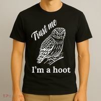 Trust Me I'm A Hoot Funny Owl  T-Shirt thumb 3