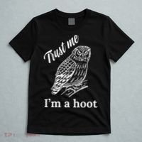 Trust Me I'm A Hoot Funny Owl  T-Shirt thumb 5