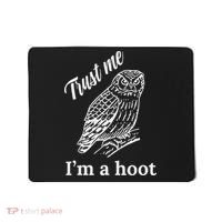 Trust Me I'm A Hoot Funny Owl  Mousepad thumb 0