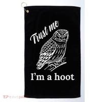 Trust Me I'm A Hoot Funny Owl  Golf Towel thumb 0