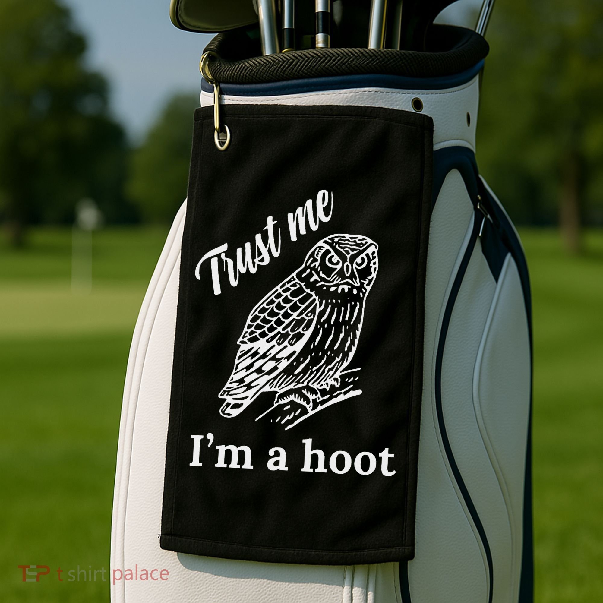 Trust Me I'm A Hoot Funny Owl  Golf Towel