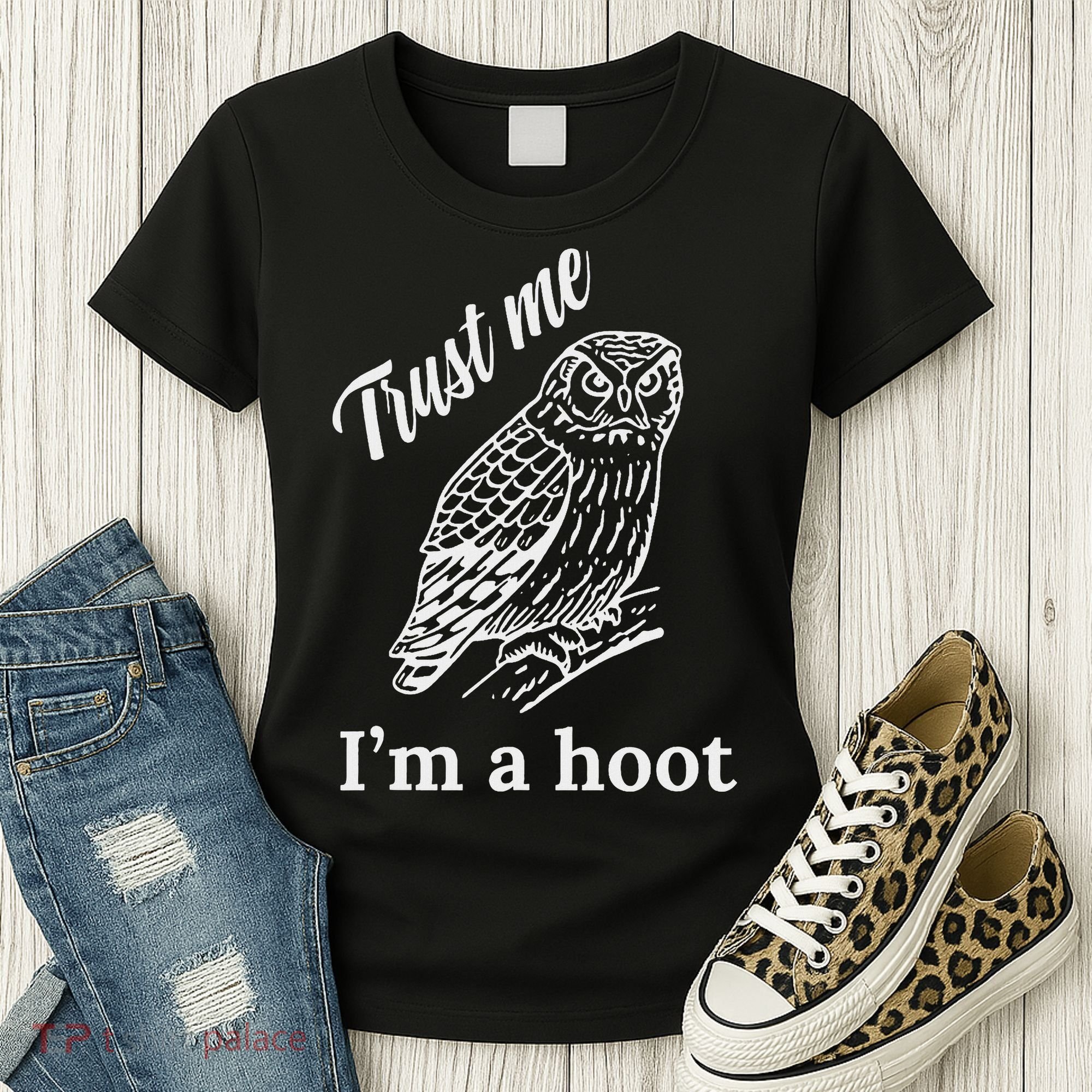 Trust Me I'm A Hoot Funny Owl  Women's T-Shirt