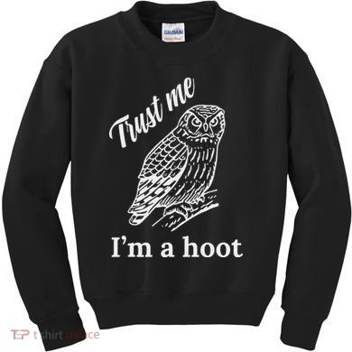Trust Me I'm A Hoot Funny Owl  Kids Sweatshirt