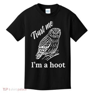 Trust Me I'm A Hoot Funny Owl  Kids T-Shirt
