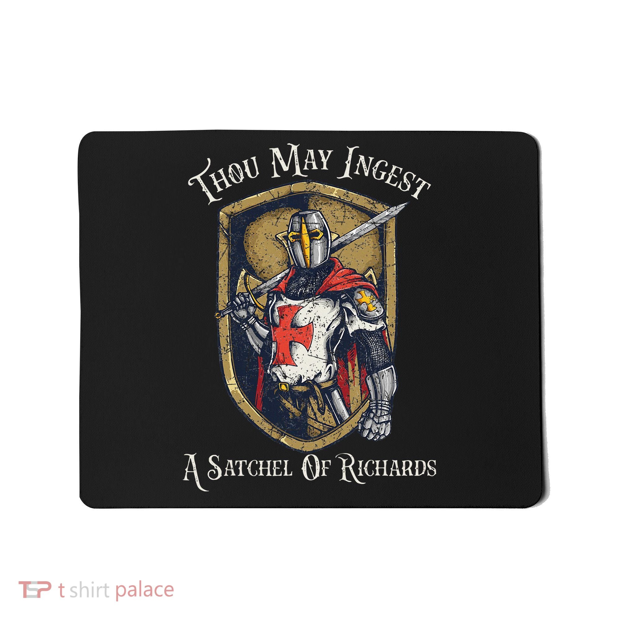 Thou May Ingest A Satchel Of Richards Mousepad