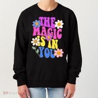 The Magic Is In You Floral Groovy Cute Women's Sweatshirt thumb 0