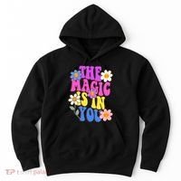 The Magic Is In You Floral Groovy Cute Hoodie thumb 0