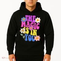 The Magic Is In You Floral Groovy Cute Hoodie thumb 2
