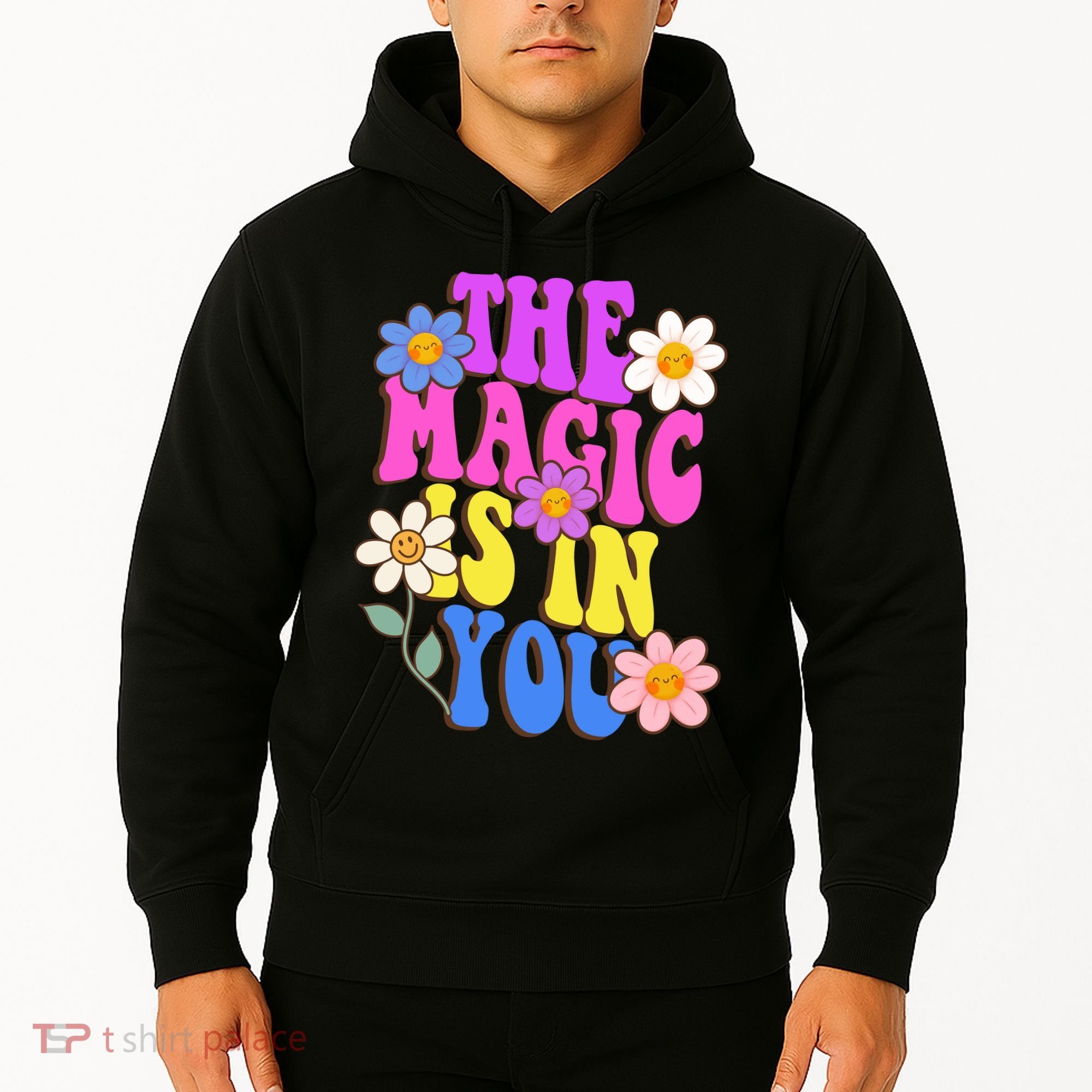 The Magic Is In You Floral Groovy Cute Hoodie