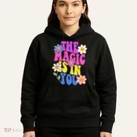 The Magic Is In You Floral Groovy Cute Hoodie thumb 5