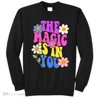 The Magic Is In You Floral Groovy Cute Sweatshirt thumb 0