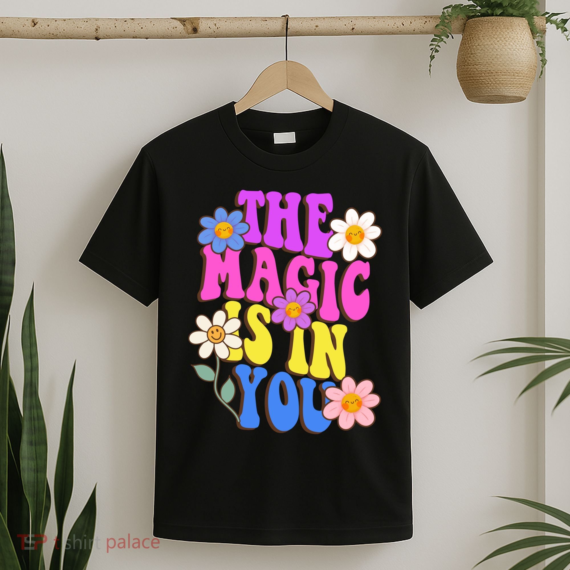 The Magic Is In You Floral Groovy Cute T-Shirt