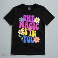 The Magic Is In You Floral Groovy Cute T-Shirt thumb 5