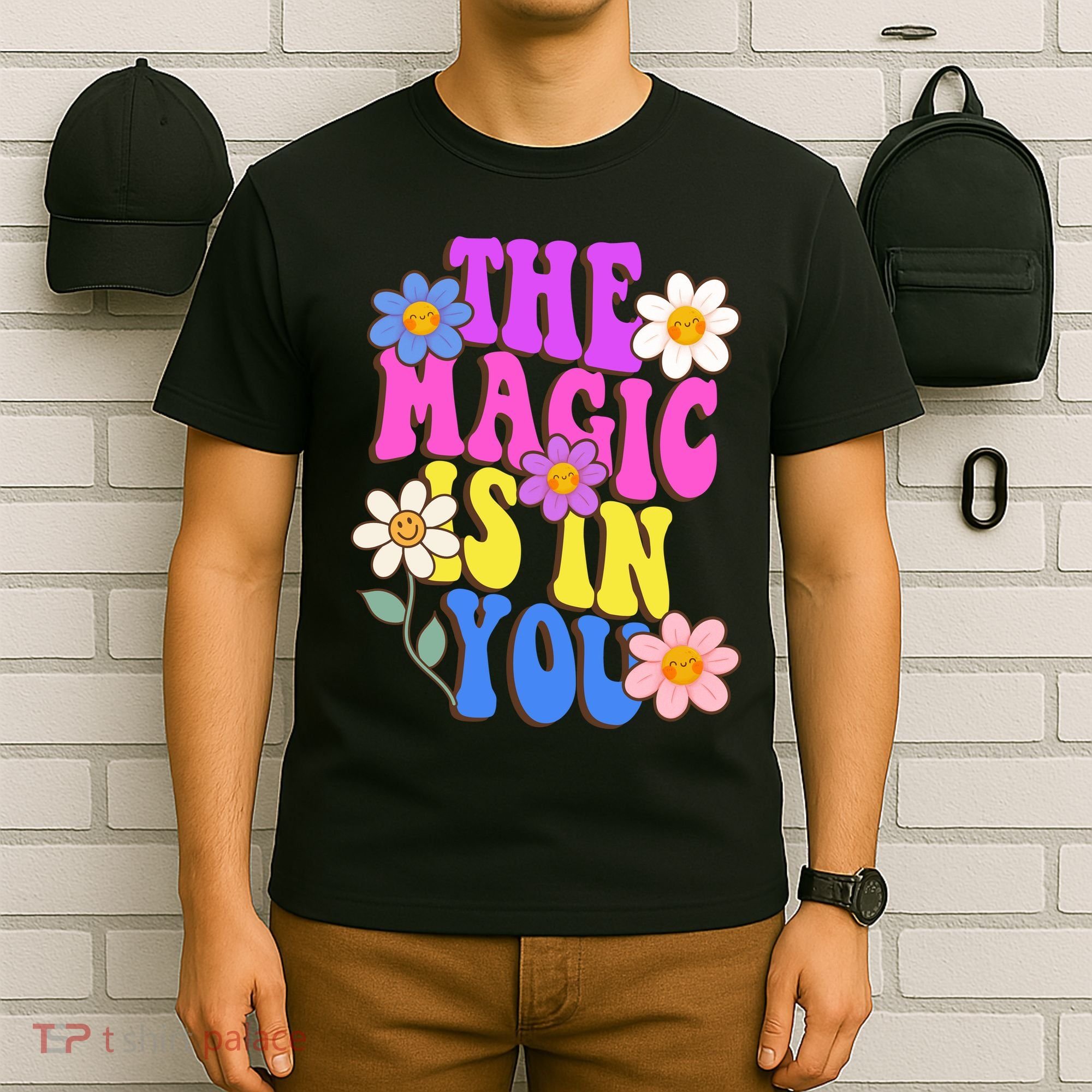 The Magic Is In You Floral Groovy Cute T-Shirt