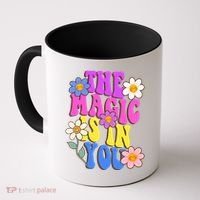 The Magic Is In You Floral Groovy Cute Coffee Mug thumb 0