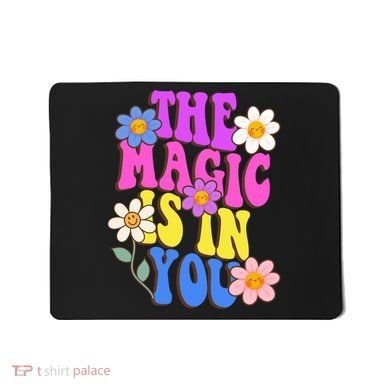 The Magic Is In You Floral Groovy Cute Mousepad