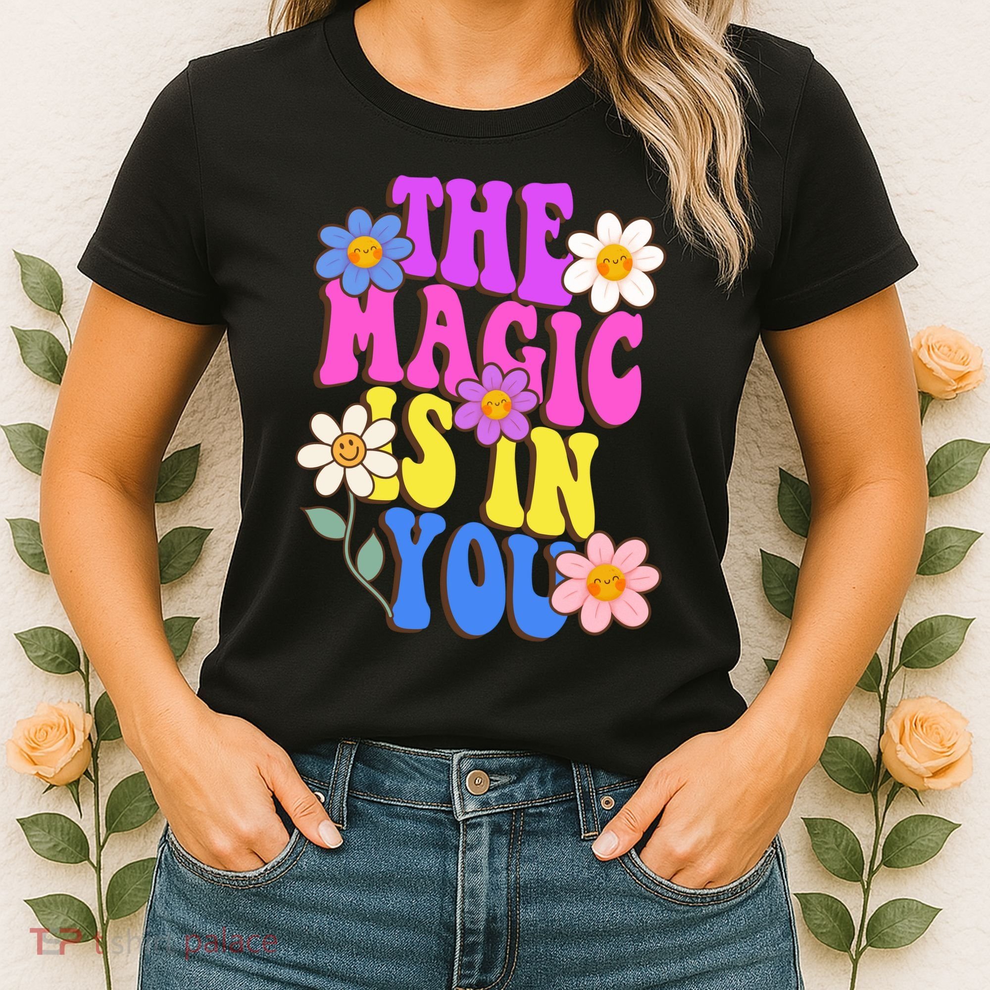The Magic Is In You Floral Groovy Cute Women's T-Shirt