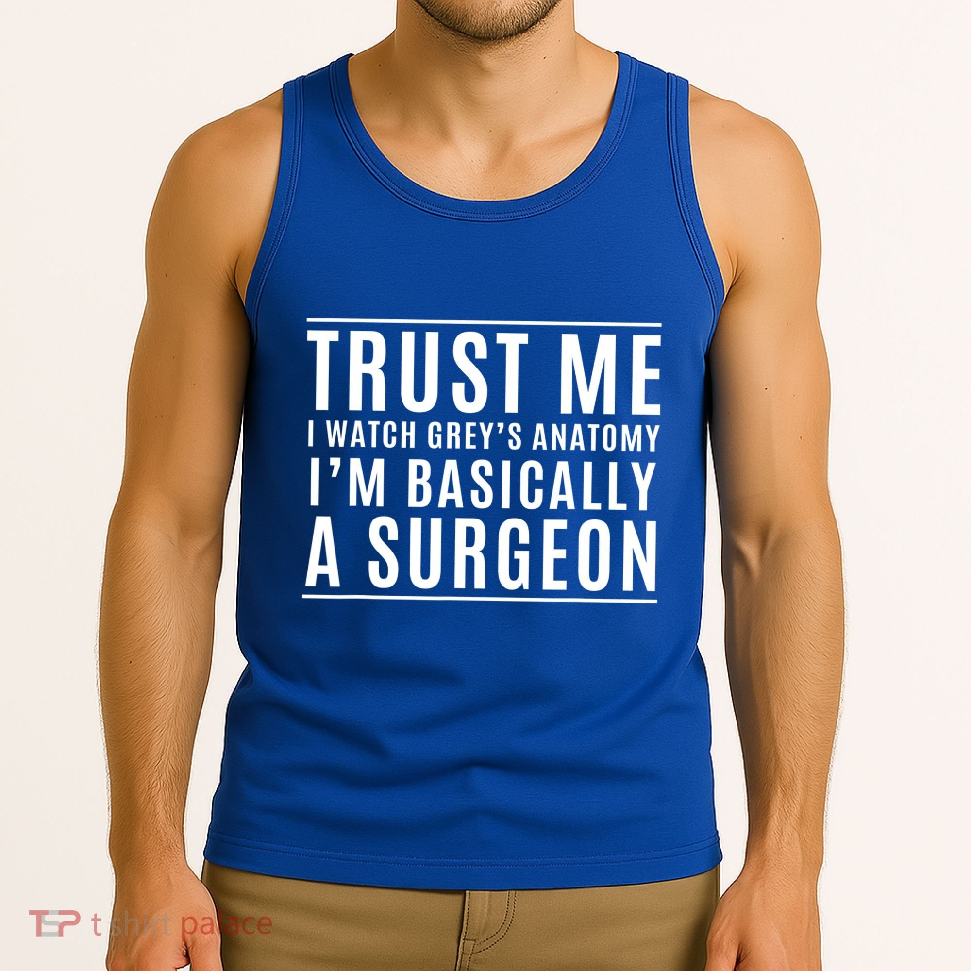 Trust Me I'm Basically A Surgeon Gift Funny Medical Tv Drama Gift Tank Top