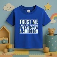 Trust Me I'm Basically A Surgeon Gift Funny Medical Tv Drama Gift Toddler T-Shirt thumb 3