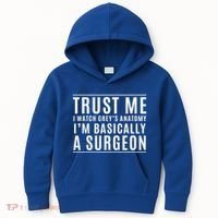 Trust Me I'm Basically A Surgeon Gift Funny Medical Tv Drama Gift Kids Hoodie thumb 0