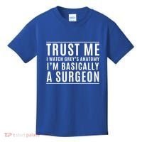 Trust Me I'm Basically A Surgeon Gift Funny Medical Tv Drama Gift Kids T-Shirt thumb 0