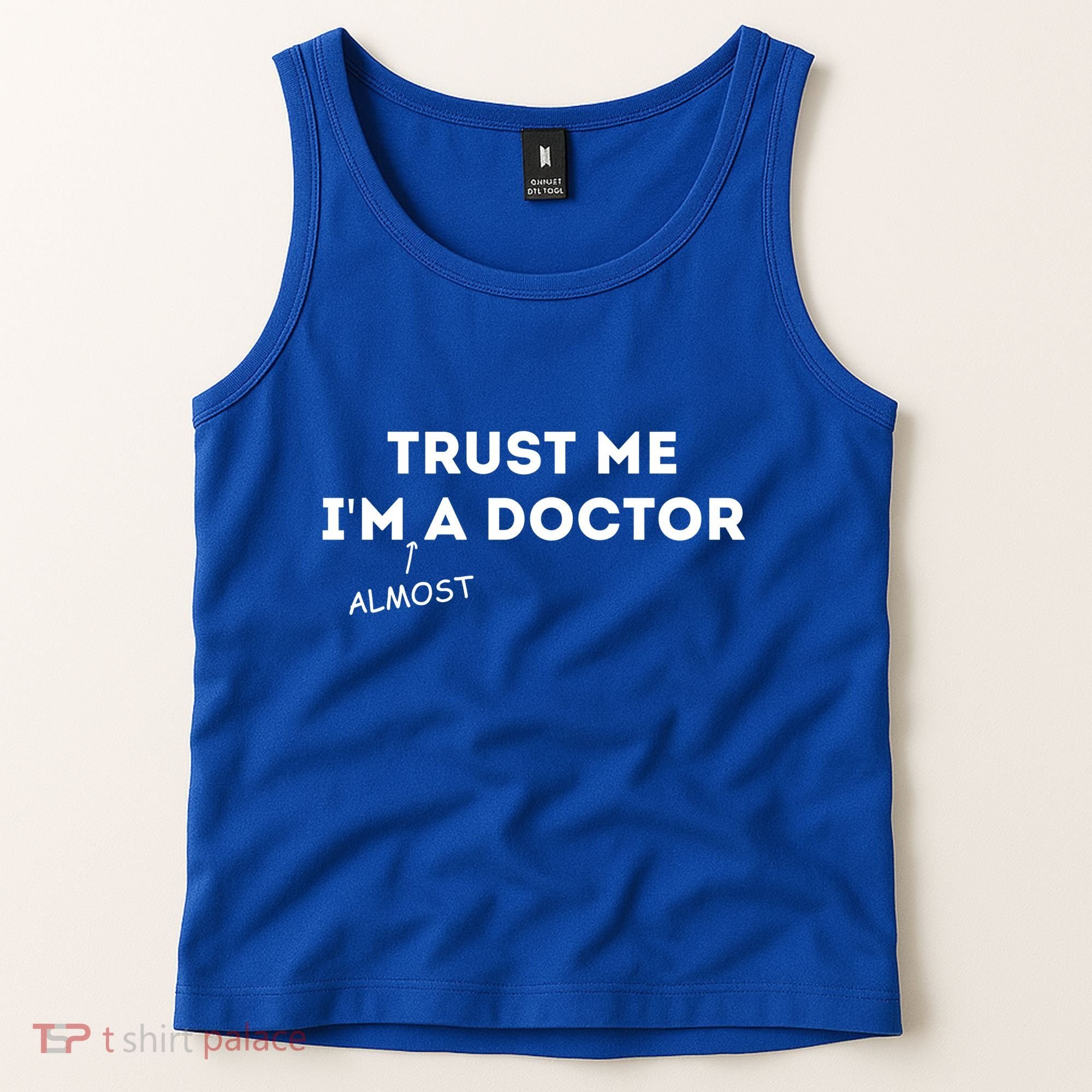 Trust Me I'm Almost A Doctor Funny Medical Student Gift Tank Top