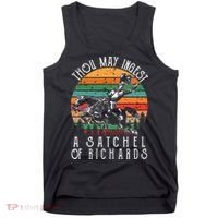 Thou May Ingest A Satchel Of Richards Tank Top thumb 0