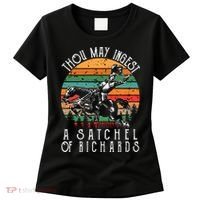 Thou May Ingest A Satchel Of Richards Women's T-Shirt thumb 0